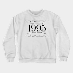 Birthday gift sign about age 1995 Crewneck Sweatshirt